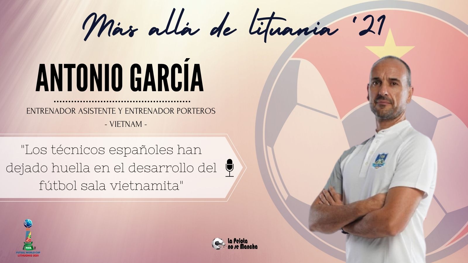 Más allá de Lituania: Selección de Vietnam con Antonio García