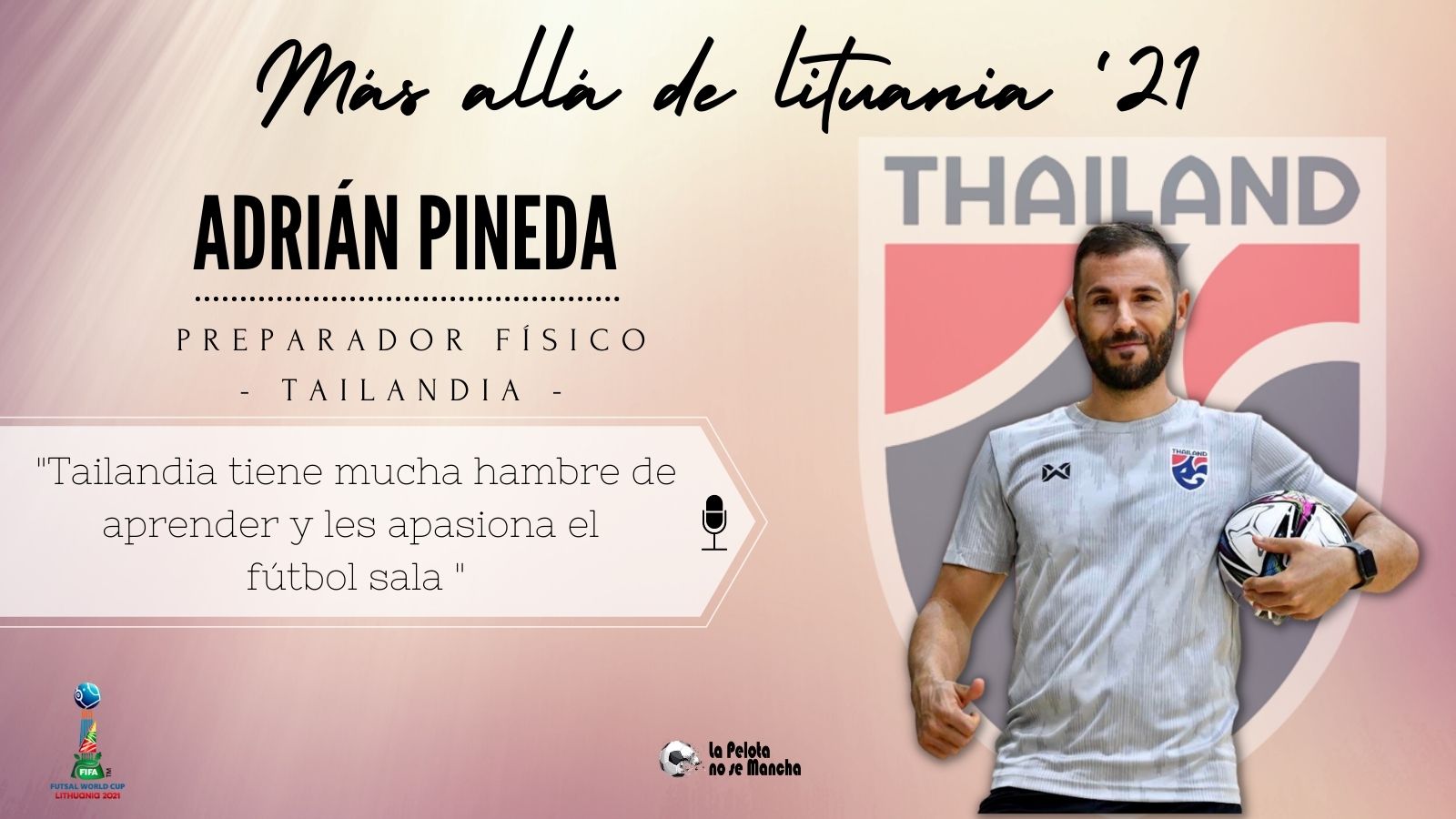 Más allá de Lituania ’21: Tailandia con Adrián Pineda